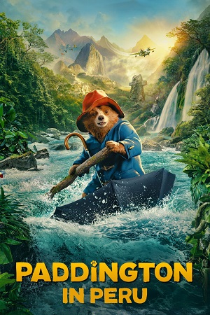 Download Paddington in Peru (2024) BluRay Dual Audio {Hindi-English} 480p [590MB] | 720p [1.1GB] | 1080p [2.3GB] poster
