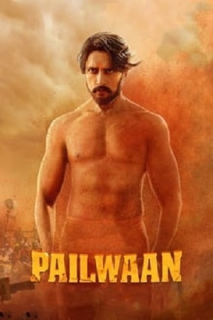 Download Pailwaan (2019) Hindi South Dubbed Movie WEB-DL 480p [300MB] | 720p [800MB] | 1080p [4.1GB] poster