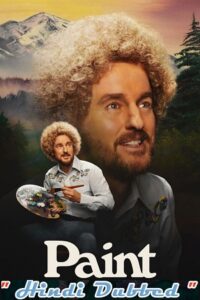 Download Paint (2023) BluRay Dual Audio {Hindi-English} 480p [400MB] | 720p [1GB] | 1080p [2GB] poster