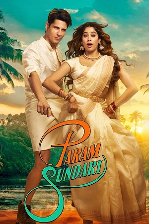 Download Param Sundari (2025) Hindi DD5.1 Full Movie HS WEB-DL 480p [450MB] | 720p [1.3GB] | 1080p [2.7GB] 2160p 4K poster