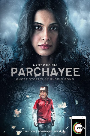 Download Parchhayee: Ghost Stories by Ruskin Bond (2019) S01 Hindi Complete ZEE5 Series 480p | 720p HDRip poster