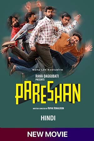 Download Pareshan (2023) Hindi Full Movie SONYLIV WEB-DL 480p [450MB] | 720p [1GB] | 1080p [2.8GB] poster