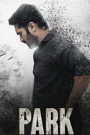 Download Park (2024) Hindi (ORG 2.0) Dubbed Full Movie WEB-DL 480p [320MB] | 720p [650MB] | 1080p [1.6GB] poster
