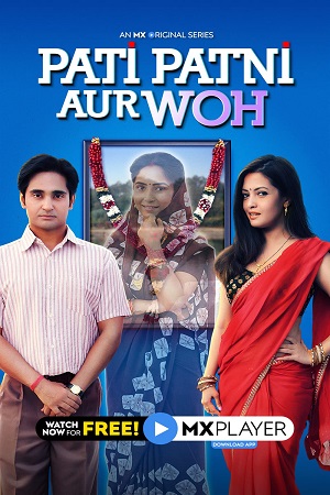 Download Pati Patni Aur Woh (2020) Season 1 Hindi Complete MX Originals WEB Series 480p | 720p | 1080p WEB-DL poster