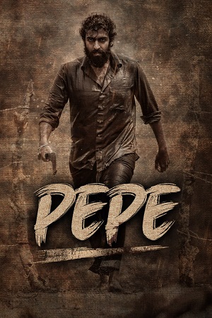 Download Pepe (2024) Dual Audio [Hindi + Kannada] WeB-DL 480p [330MB] | 720p [1GB] | 1080p [1.9GB] poster