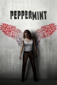 Download Peppermint (2018) Blu-Ray Dual Audio {Hindi-English} 480p [440MB] | 720p [870MB] | 1080p [2.5GB] poster