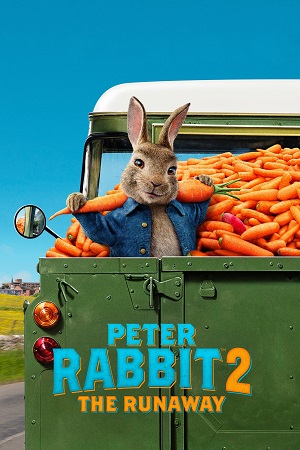 Download Peter Rabbit 2: The Runaway (2021) Dual Audio {Hindi-English} BluRay 480p [320MB] | 720p [1GB] | 1080p [2.5GB] poster