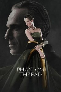 Download Phantom Thread (2017) Dual Audio {Hindi-English} BluRay 480p [400MB] | 720p [1.1GB] | 1080p [2.2GB] poster