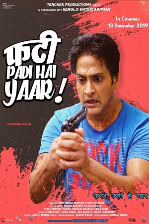 Download Phati Padi Hai Yaar (2019) Hindi Full Movie WEB-DL 480p [320MB] | 720p [1GB] | 1080p [3.1GB] poster