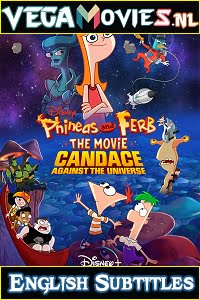 Download Phineas and Ferb The Movie: Candace Against the Universe (2020) English 480p [350MB] | 720p [700MB] poster