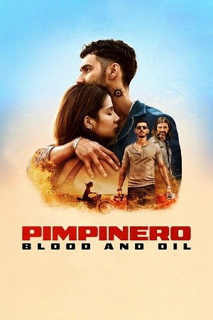 Download Pimpinero: Blood and Oil (2024) Dual Audio {Hindi-English} WEB-DL 480p [450MB] | 720p [1.2GB] | 1080p [2.8GB] | 2160p 4K SDR poster