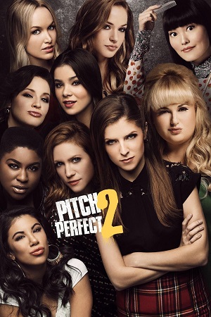 Download Pitch Perfect 2 (2015) Blu-Ray Dual Audio {Hindi-English} 480p [380MB] | 720p [1.2GB] | 1080p [2GB] poster