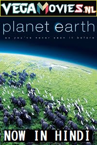Download Planet Earth (Season 1 – 2) Dual Audio {Hindi-English} 720p 10Bit [300MB] WEB-DL poster