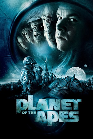 Download Planet of the Apes (2001) Dual Audio {Hindi-English} BluRay 480p [400MB] | 720p [850MB] | 1080p [4.4GB] poster