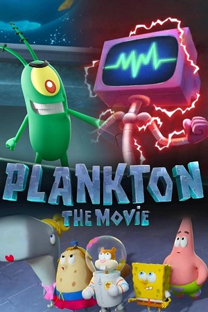 Download Plankton: The Movie (2025) WEB-DL Dual Audio {Hindi-English} 480p [304MB] | 720p [740MB] | 1080p [1.6GB] poster