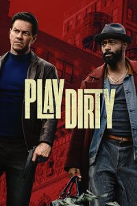 Download Play Dirty (2025) AMZN-WEB-DL Dual Audio {Hindi-English} 480p [530MB] | 720p [1.2GB] | 1080p [2GB] poster
