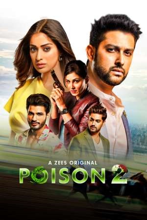 Download Poison (2020) Season 2 Hindi Complete ZEE5 WEB Series 480p | 720p HDRip poster
