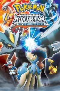 Download Pokémon the Movie: Kyurem vs. the Sword of Justice (2012) Dual Audio {Hindi-English} BluRay 480p [220MB] | 720p [620MB] | 1080p [1.5GB] poster