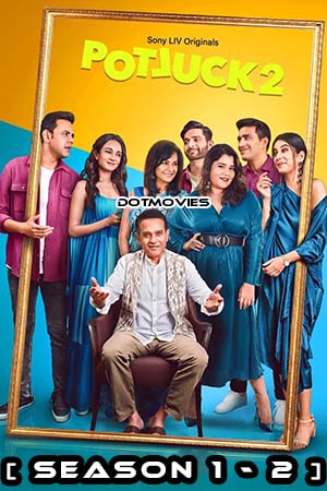 Download Potluck (Season 1 – 2) Hindi SonyLIV Complete Web Series 480p | 720p WEB-DL poster