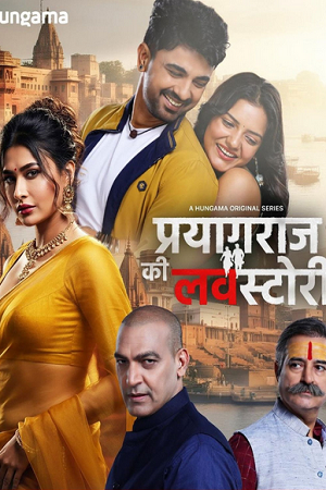 Download [18+] Prayagraj Ki Love Story (Season 1) Hindi Complete Web Series 480p | 720p | 1080p WEB-DL poster