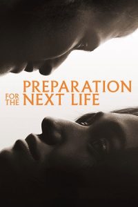 Download Preparation for the Next Life (2025) Dual Audio {Hindi-English} WEB-DL 480p [450MB] | 720p [1.2GB] | 1080p [2.5GB] poster