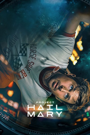 Download Project Hail Mary (2026) iMAX Dual Audio {Hindi-English} 480p [600MB] | 720p [1.4GB] | 1080p [3.1GB] 2160p 4K SDR poster
