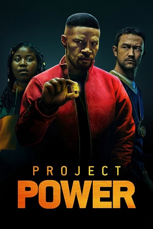 Download Project Power (2020) Dual Audio {Hindi-English} BluRay 480p [370MB] | 720p [970MB] | 1080p [2.4GB] poster