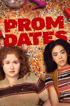 Download Prom Dates (2024) {English with Subtitles} Full Movie WEB-DL 480p [250MB] | 720p [680MB] | 1080p [1.6GB] poster