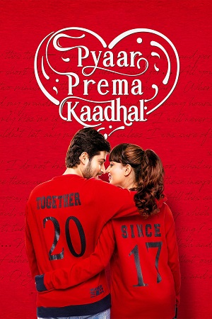 Download Pyaar Prema Kaadhal (2024) WEB-DL ORG. Dual Audio [Hindi – Tamil] UnCut Full Movie 480p [480MB] | 720p [1.3GB] | 1080p [2.6GB] poster