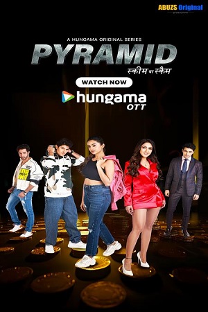 Download Pyramid – Scheme Ya Scam (S01) Complete Hindi WEB Series 480p | 720p | 1080p WEB-DL poster
