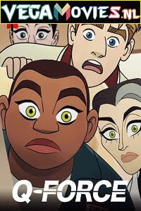 Download Q Force (2021) Season 1 Dual Audio {Hindi-English} Complete Netflix WEB Series 480p | 720p HDRip poster