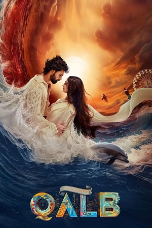Download Qalb (2024) WEB-DL ORG. Dual Audio [Hindi – Malayalam] Full Movie 480p [530MB] | 720p [1.5GB] | 1080p [2.5GB] poster