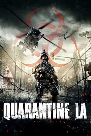 Download Quarantine L.A. (2013) BluRay Dual Audio {Hindi-English} 480p [270MB] | 720p [910MB] | 1080p [1.3GB] poster