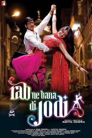 Download Rab Ne Bana Di Jodi (2008) Hindi Full Movie 480p [450MB] | 720p [1.3GB] | 1080p [4.7GB] poster