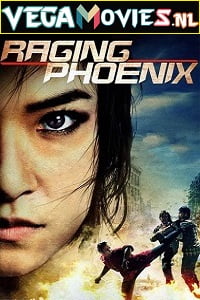 Download Raging Phoenix (2009) Dual Audio {Hindi-English} 480p [400MB] | 720p [1GB] BluRay poster