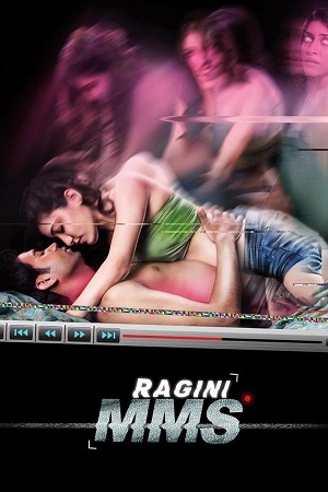 Download Ragini MMS (2011) Netflix WEB-DL {Hindi DD5.1} Full Movie 480p [250MB] | 720p [830MB] | 1080p [2.5GB] poster