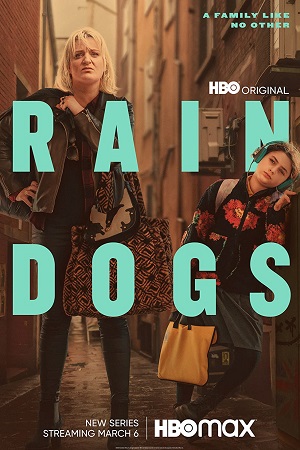 Download Rain Dogs (2023) Season 1 [S01E07 Added] HBO Original English WEB Series 720p | 1080p WEB-DL poster