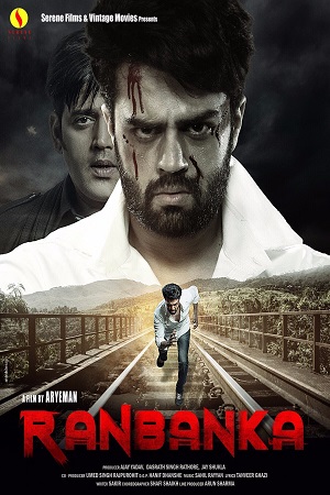 Download Ranbanka (2015) Hindi Full Movie 480p [250MB] | 720p [900MB] | 1080p [2.8GB] poster