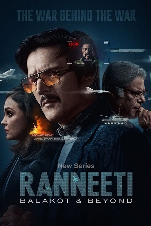 Download Ranneeti: Balakot & Beyond (2024) Season 1 Complete [Hindi DD5.1] JioCinema WEB Series 480p | 720p | 1080p WEB-DL poster