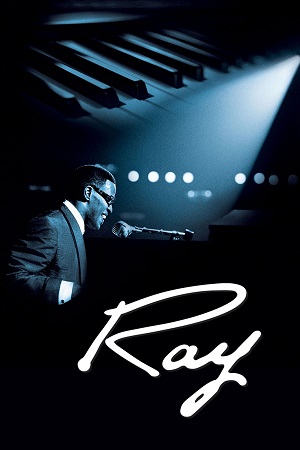 Download Ray (2004) Dual Audio {Hindi-English} BluRay 480p [550MB] | 720p [1.3GB] | 1080p [3.2GB] poster