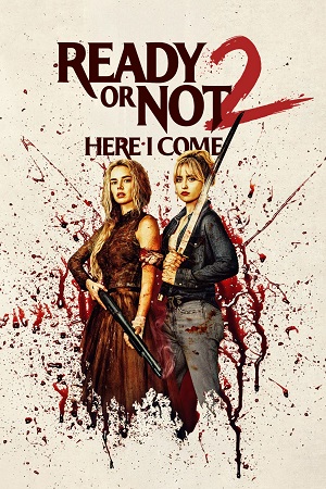 Download Ready or Not 2: Here I Come (2026) WEB-DL {English With Subtitles} Full Movie 480p [450MB] | 720p [950MB] | 1080p [2.2GB] x264 poster