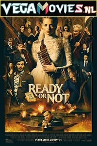 Download Ready or Not (2019) Dual Audio {Hindi-English} 480p [300MB] | 720p [900MB] | 1080p [1.7GB] poster