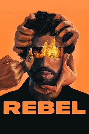 Download Rebel (2022) BluRay Dual Audio {Hindi-French} 480p [490MB] | 720p [1.2GB] | 1080p [3GB] Full-Movie poster