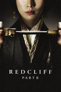 Download Red Cliff II (2009) Blu-Ray Dual Audio {Hindi-Chinese} 480p [500MB] | 720p [1GB] | 1080p [3.1GB] poster