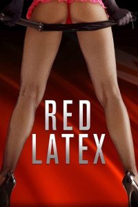 Download [18+] Red Latex (2020) BluRayDual Audio {Hindi-Spanish} 480p [250MB] | 720p [660MB] | 1080p [1.6GB] poster