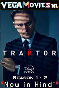 Download Traitor (Season 1 – 2) Hindi Dubbed Complete Disney+ Hotstar Series 480p | 720p | 1080p WEB-DL poster
