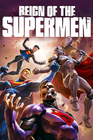 Download Reign of the Supermen (2019) {English with Subtitles} Full Movie WEB-DL 480p [300MB] | 720p [650MB] | 1080p [1.8GB] poster