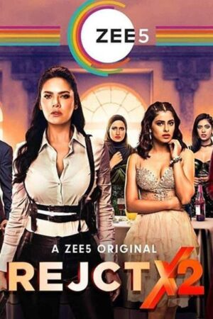Download RejctX (2020) Season 2 Hindi [ZEE5] Complete WEB Series 480p | 720p HDRip poster