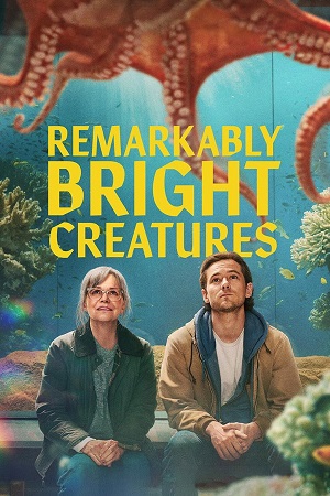 Download Remarkably Bright Creatures (2026) WEB-DL Dual Audio {Hindi-English} 480p [418MB] | 720p [975MB] | 1080p [5.1GB] x264 poster