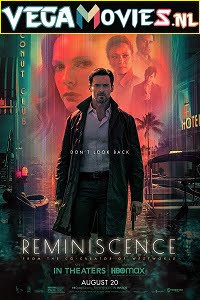 Download Reminiscence (2021) English With Subtitle 480p [350MB] | 720p [900MB] | 1080p [2GB] poster